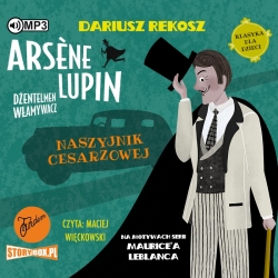 Arsène Lupin - dżentelmen włamywacz. Tom 4. Naszyjnik cesarzowej